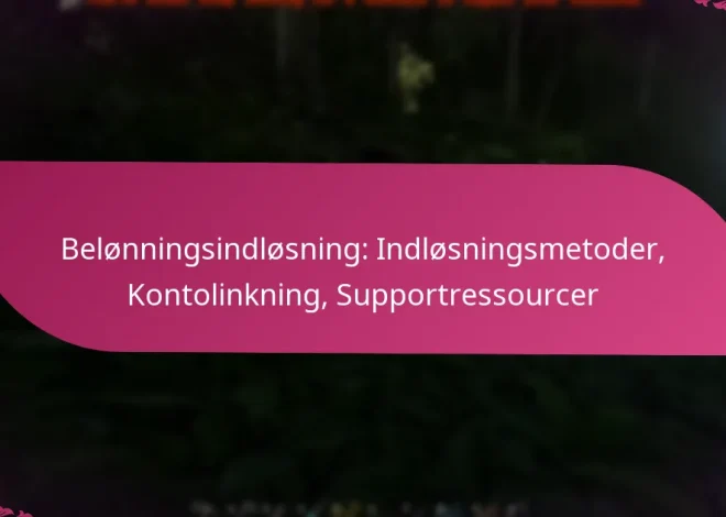 Belønningsindløsning: Indløsningsmetoder, Kontolinkning, Supportressourcer