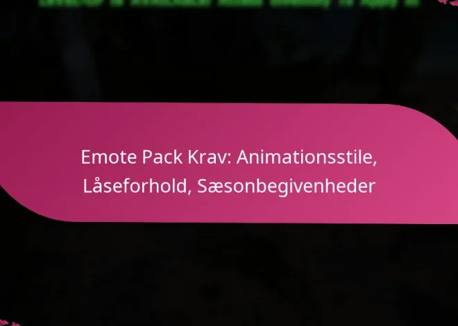 Emote Pack Krav: Animationsstile, Låseforhold, Sæsonbegivenheder