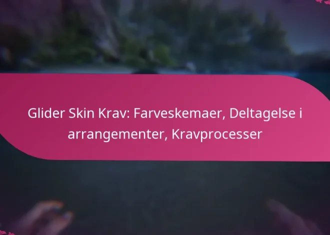 Glider Skin Krav: Farveskemaer, Deltagelse i arrangementer, Kravprocesser