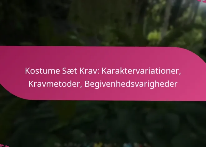 Kostume Sæt Krav: Karaktervariationer, Kravmetoder, Begivenhedsvarigheder