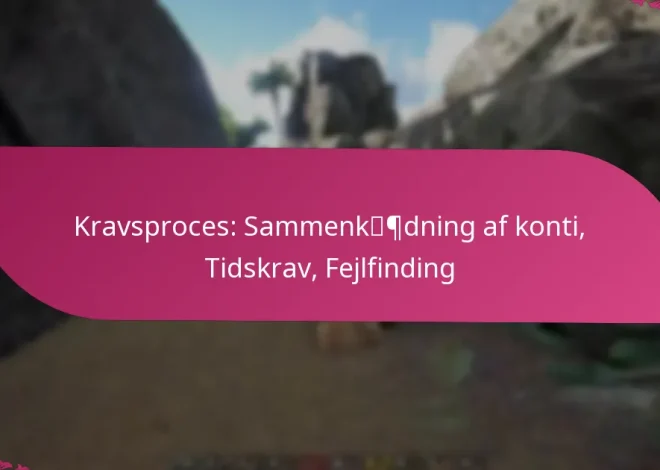 Kravsproces: Sammenkædning af konti, Tidskrav, Fejlfinding