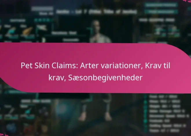 Pet Skin Claims: Arter variationer, Krav til krav, Sæsonbegivenheder