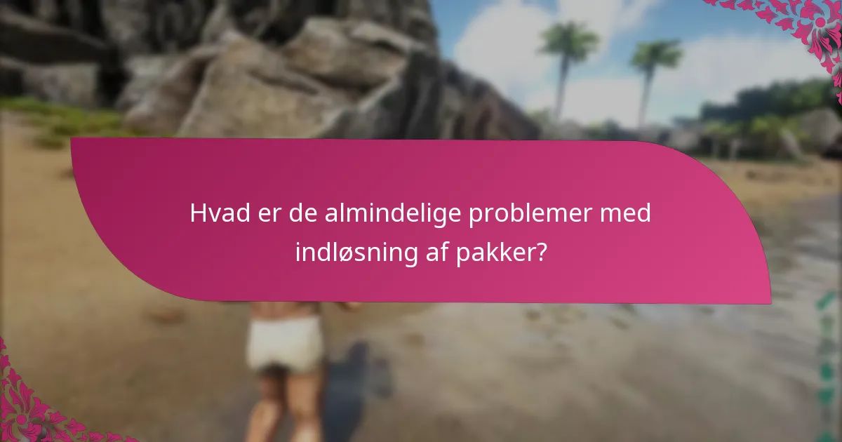 Hvordan indløser jeg mine pakker?
