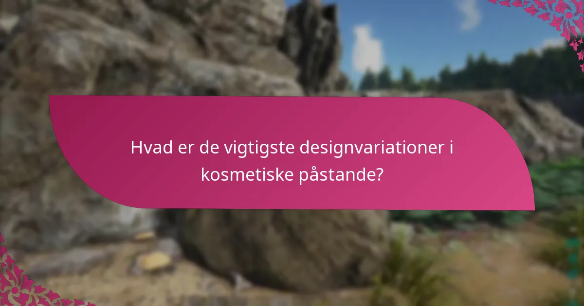 Hvordan underbygges kosmetiske påstande gennem forskellige metoder?