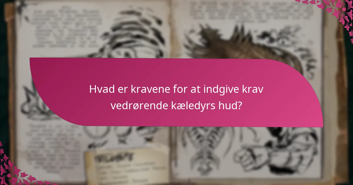 Hvad er de almindelige udfordringer i krav vedrørende kæledyrs hud?