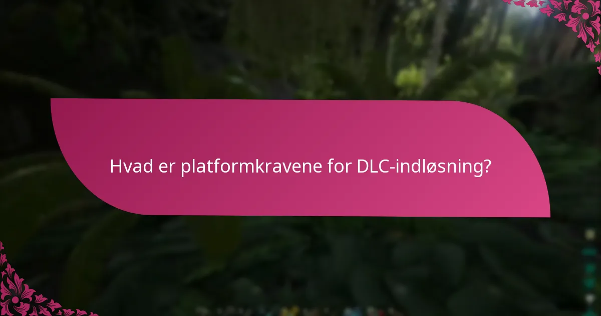 Hvornår udløber DLC-koder?