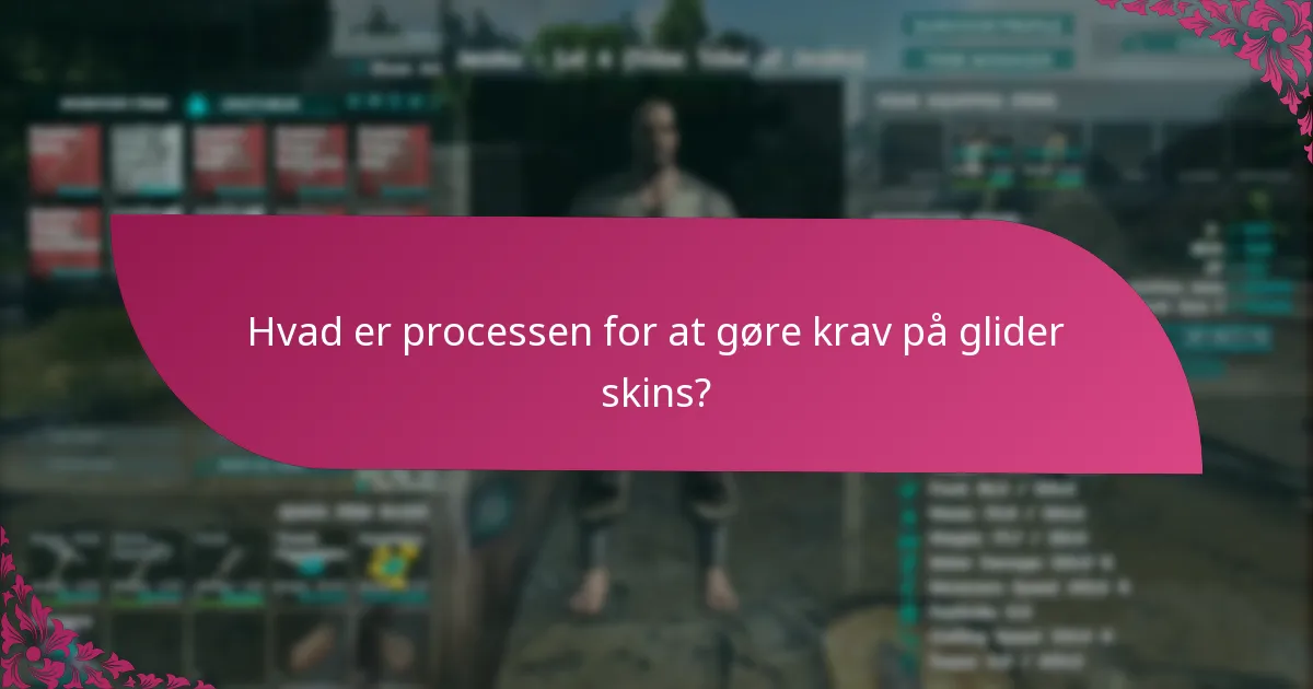 Hvad er processen for at gøre krav på glider skins?