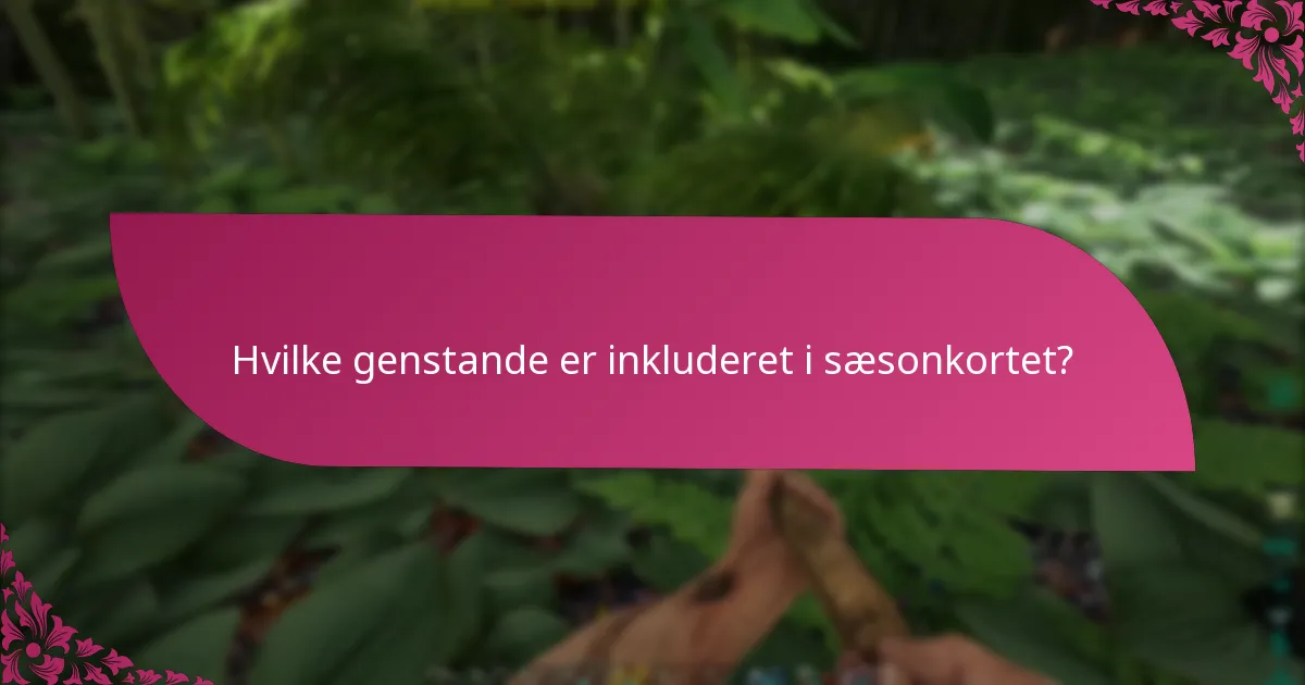 Hvad er platformspecifikationerne for sæsonkortet?