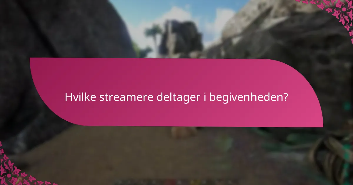 Hvornår finder streamer drops-begivenhederne sted?